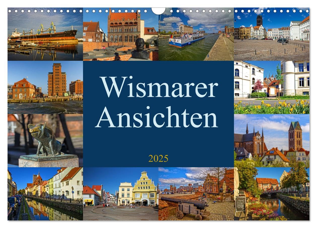 Wismarer Ansichten 2025 (Wandkalender 2025 DIN A3 quer), CALVENDO Monatskalender: Wismar, Stadt der Backsteingotik - Perle an der Ostsee. ... kennzeichnen die Hansestadt. (CALVENDO Orte) Business & Technology