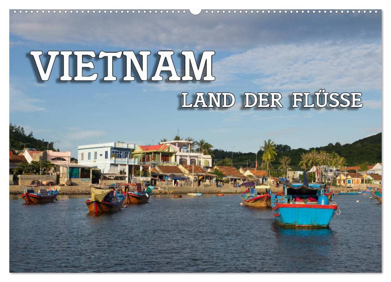 VIETNAM - Land der Flüsse (Wandkalender 2025 DIN A2 quer), CALVENDO Monatskalender: Vietnam, Flüsse und Tempel (CALVENDO Orte) Leisure, Home & Garden