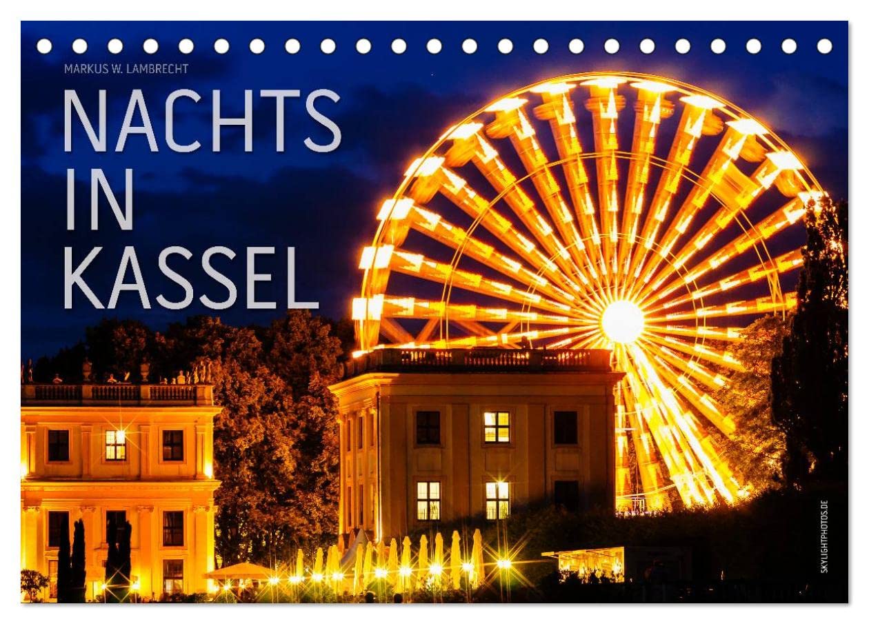 Nachts in Kassel (Tischkalender 2025 DIN A5 quer), CALVENDO Monatskalender Film, Art & Culture