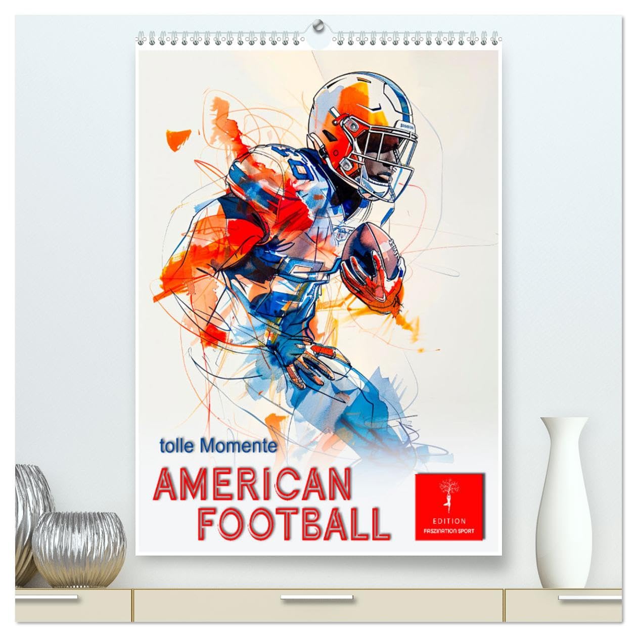 American Football - tolle Momente (hochwertiger Premium Wandkalender 2025 DIN A2 hoch), Kunstdruck in Hochglanz: Teamsport der Extra-Klasse - weltweit beliebt. (CALVENDO Sport) Living & Furnishing