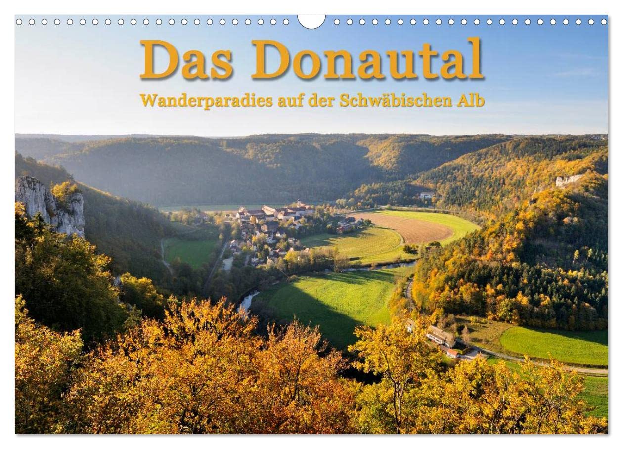 Das Donautal - Wanderparadies auf der Schwäbischen Alb (Wandkalender 2025 DIN A3 quer), CALVENDO Monatskalender: Bilder eines Jahres vom oberen Donautal (CALVENDO Orte) Leisure, Home & Garden
