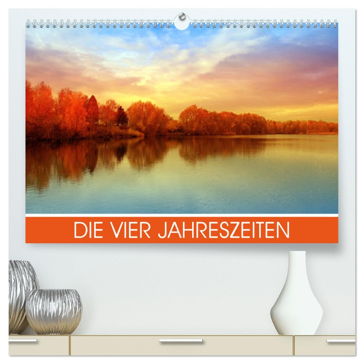 Die vier Jahreszeiten (hochwertiger Premium Wandkalender 2025 DIN A2 quer), Kunstdruck in Hochglanz: Eine kleine Reise durch die vier Jahreszeiten (CALVENDO Natur) Photography