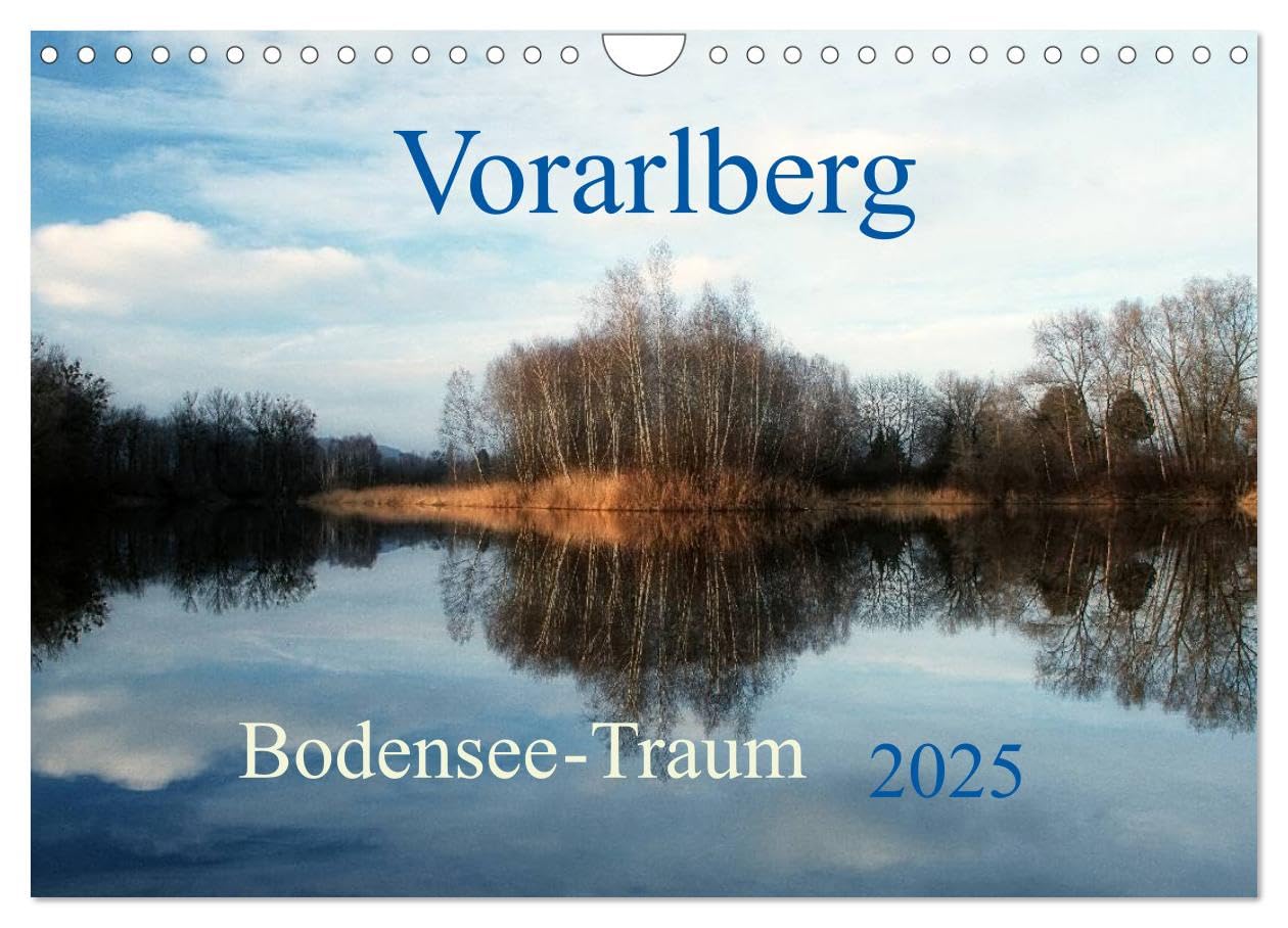 Vorarlberg Bodensee-Traum2025 (Wandkalender 2025 DIN A4 quer), CALVENDO Monatskalender: Vorarlberg Bodensee-Traum 2015 Bilder einer fantastischen Landschaft die zum Träumen einladen (CALVENDO Natur) Leisure, Home & Garden