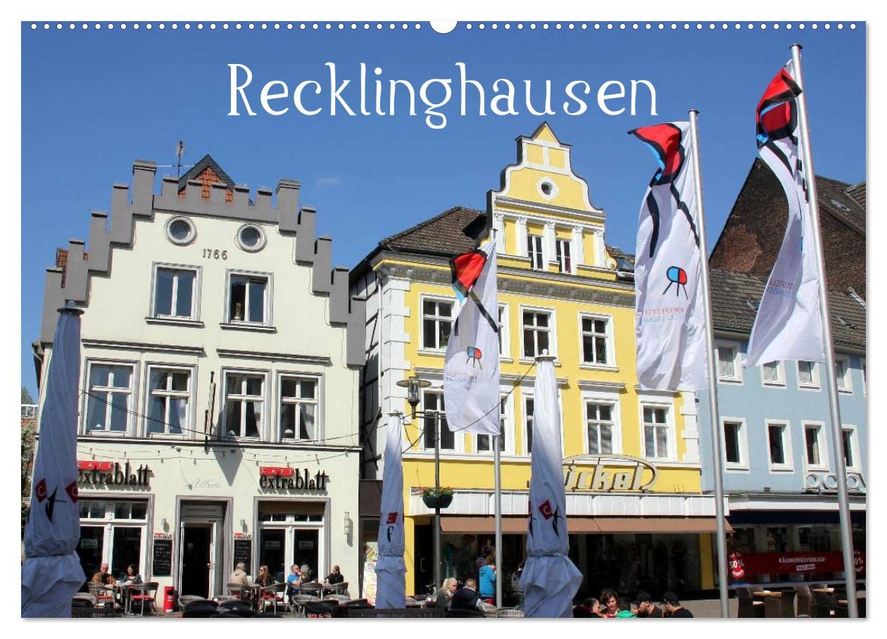 Recklinghausen (Wandkalender 2025 DIN A2 quer), CALVENDO Monatskalender: Ein bebilderter Streifzug durch die Ruhrfestspiele-Stadt Recklinghausen (CALVENDO Orte) Calendars