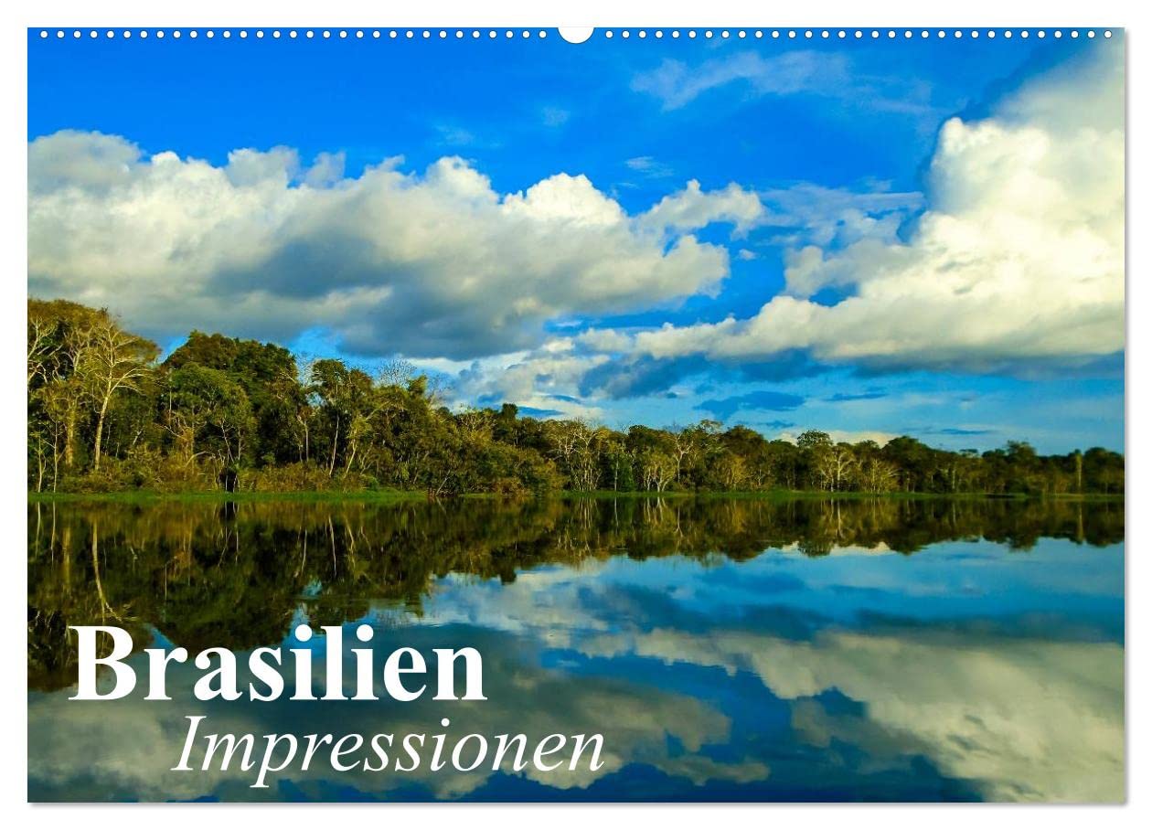 Brasilien. Impressionen (Wandkalender 2025 DIN A2 quer), CALVENDO Monatskalender: Das Land des Karnevals und der Fröhlichkeit (CALVENDO Orte) Film, Art & Culture