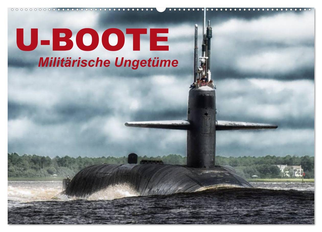 U-Boote - Militärische Ungetüme (Wandkalender 2025 DIN A2 quer), CALVENDO Monatskalender: Militärische Kolosse auf Tauchgang (CALVENDO Technologie) Living & Furnishing