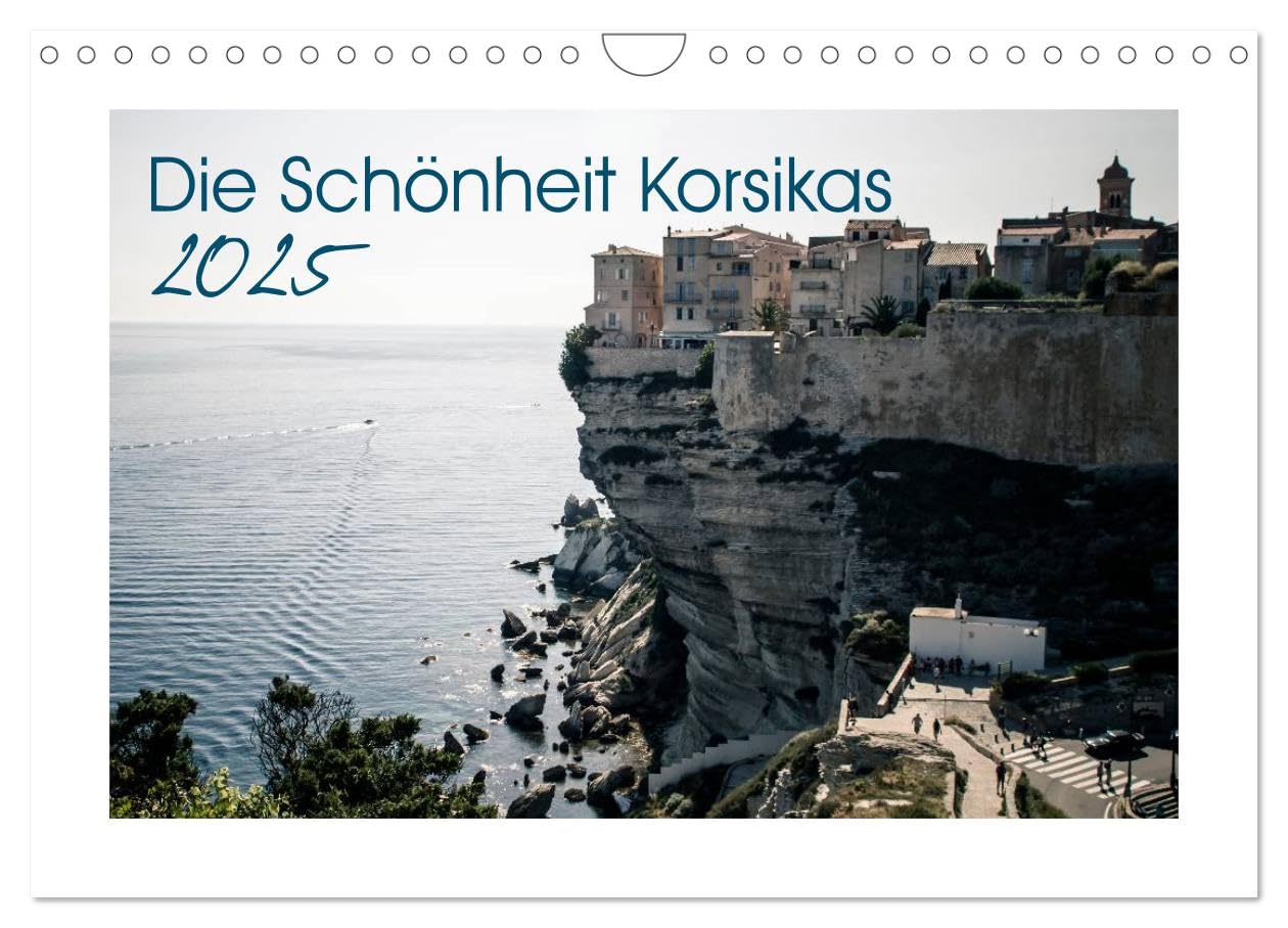 Die Schönheit Korsikas (Wandkalender 2025 DIN A4 quer), CALVENDO Monatskalender: Korsika Landschaftskalender (CALVENDO Orte) Film, Art & Culture