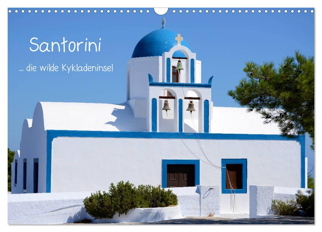 Santorini (Wandkalender 2025 DIN A3 quer), CALVENDO Monatskalender: Santorini - die wilde Kykladeninsel (CALVENDO Orte) Leisure, Home & Garden