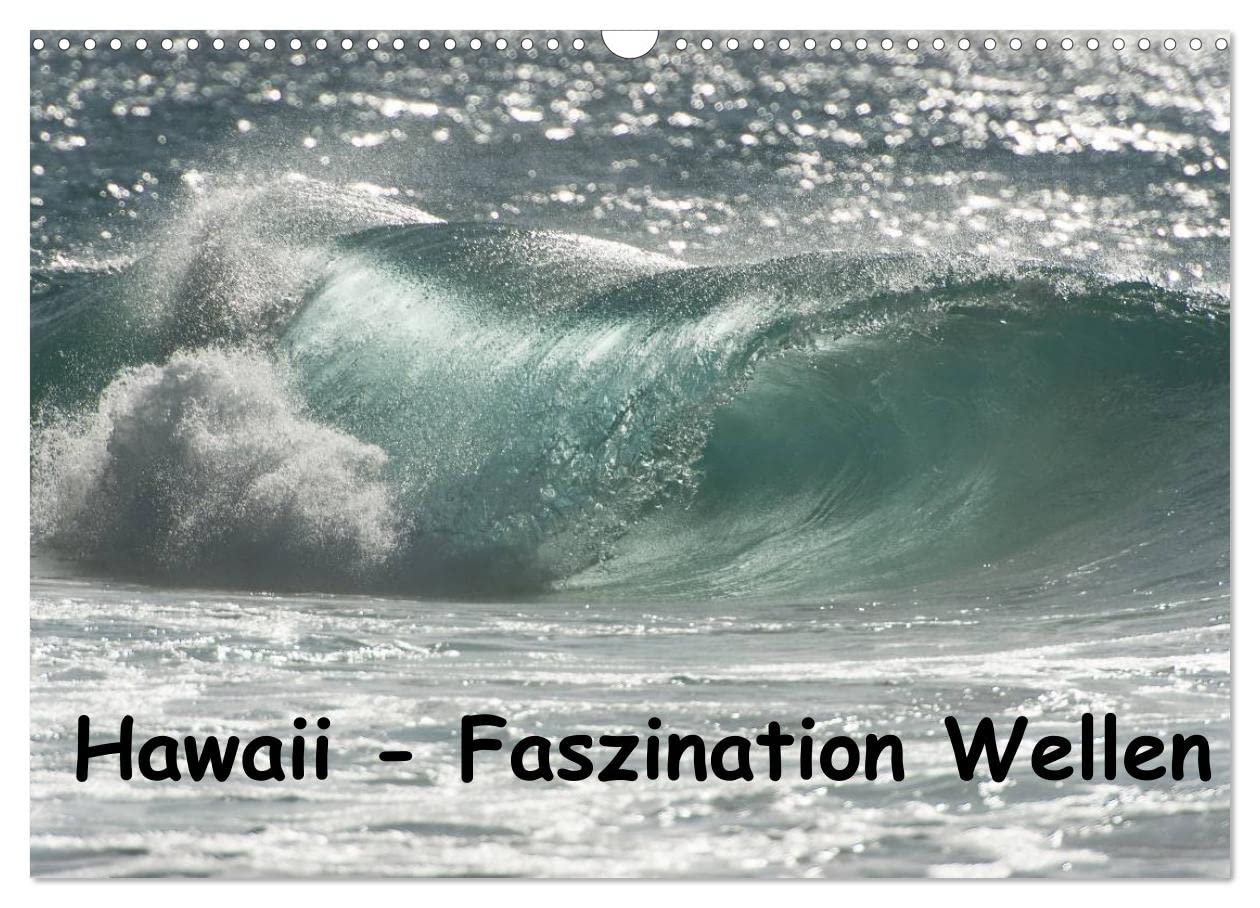 Hawaii - Faszination Wellen (Wandkalender 2025 DIN A3 quer), CALVENDO Monatskalender Leisure, Home & Garden
