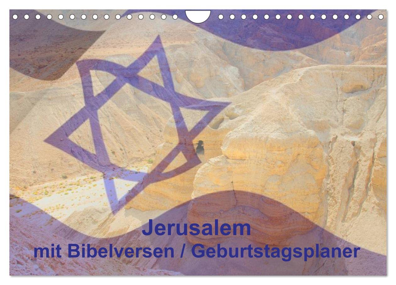 Jerusalem mit Bibelversen / Geburtstagsplaner (Wandkalender 2025 DIN A4 quer), CALVENDO Monatskalender: Jerusalem, die ewige Hauptstadt mit Bibelversen. (CALVENDO Kunst) Calendars