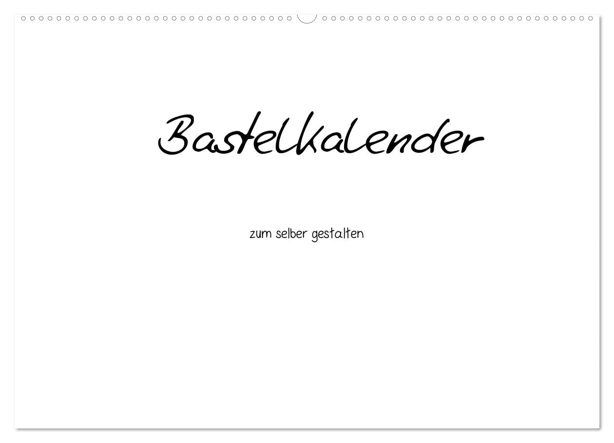 Bastelkalender - Weiss (Wandkalender 2025 DIN A2 quer), CALVENDO Monatskalender (CALVENDO Hobbys) Hobbies & Crafts