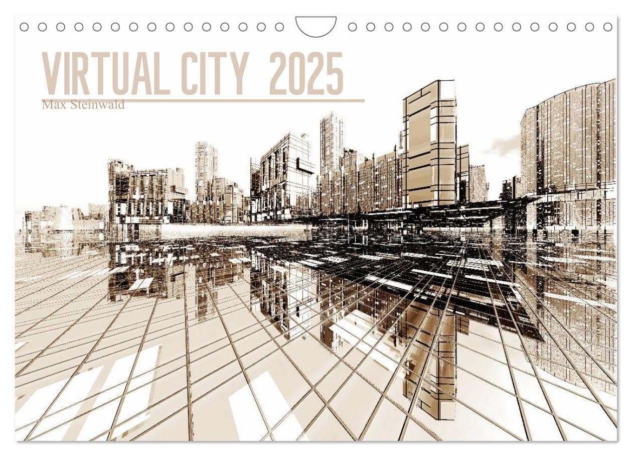 VIRTUAL CITY 2025 CH-Version (Wandkalender 2025 DIN A4 quer), CALVENDO Monatskalender: Virtuelle Architektur - moderne Stadtansichten Film, Art & Culture