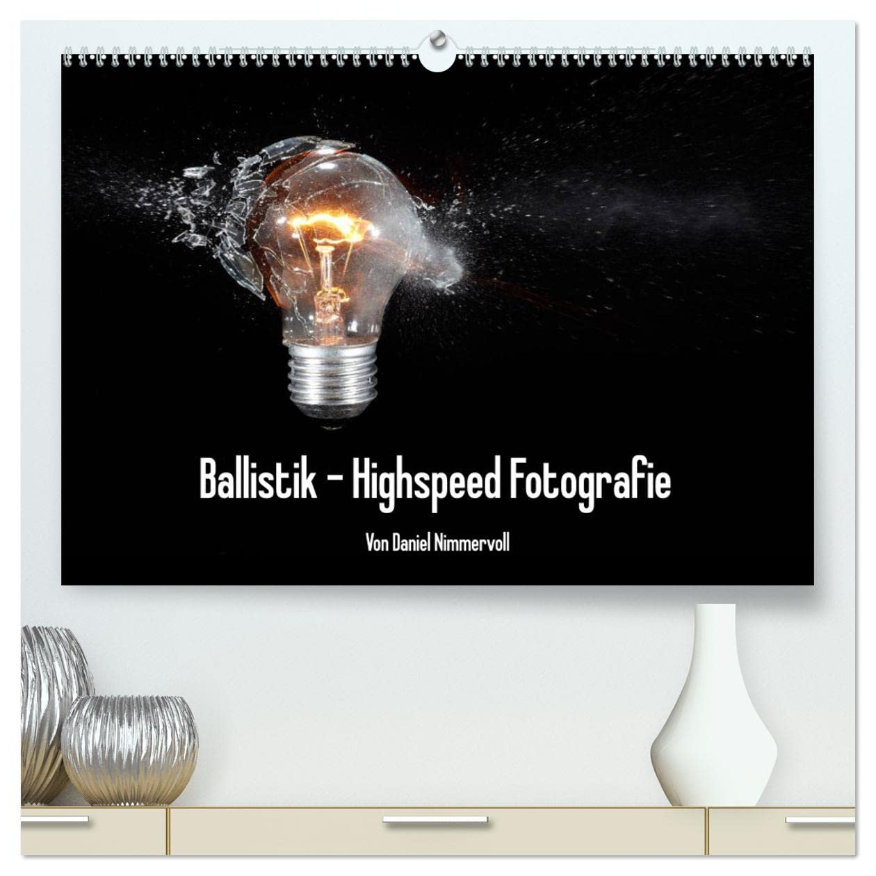 Ballistik Highspeed Fotos (hochwertiger Premium Wandkalender 2025 DIN A2 quer), Kunstdruck in Hochglanz: Ballistik Highspeed Fotos - Ultra kurze Momente eingefroren (CALVENDO Wissenschaft) Film, Art & Culture