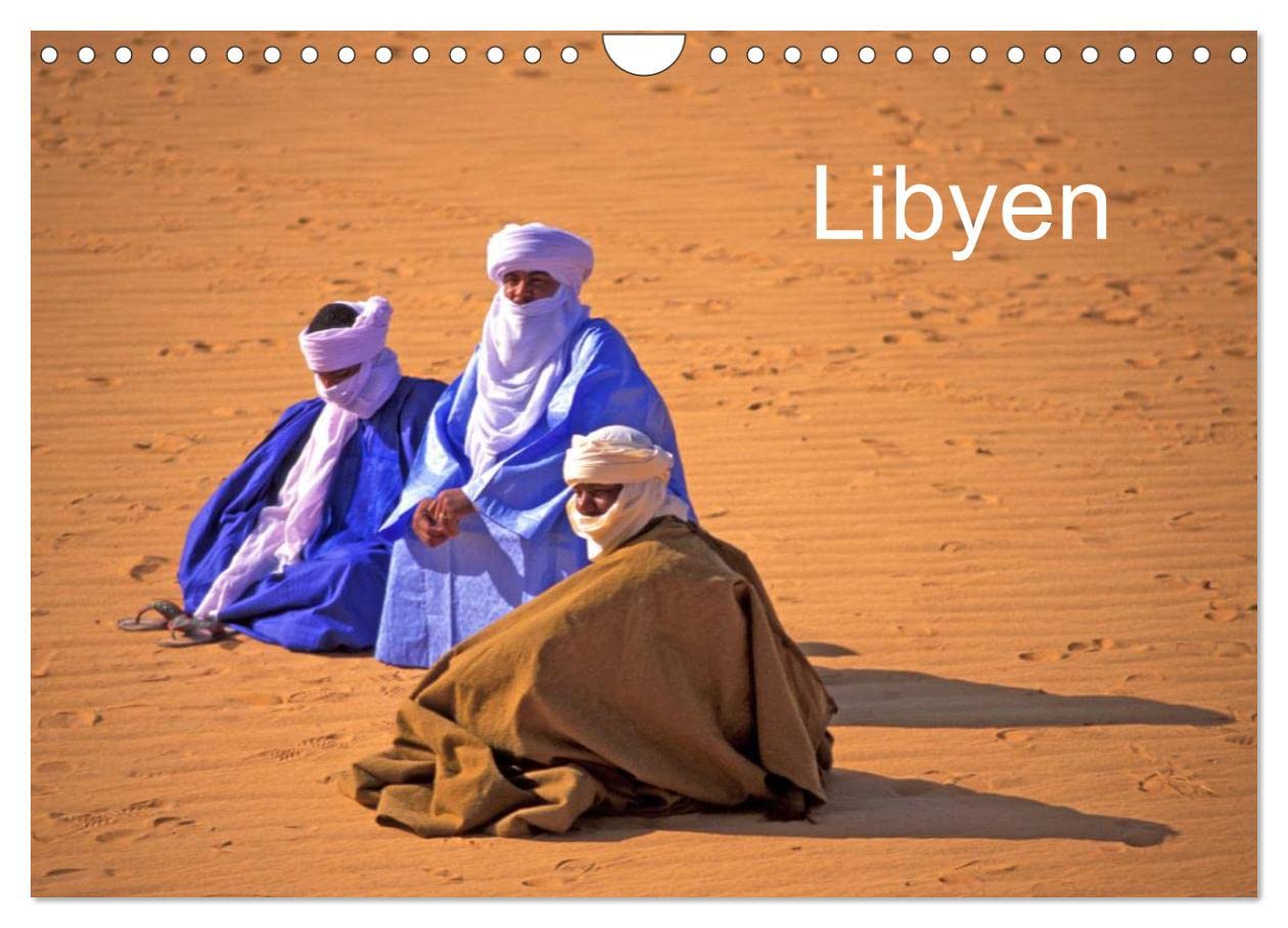Libyen (Wandkalender 2025 DIN A4 quer), CALVENDO Monatskalender: Libyen - Leben in der Sahara (CALVENDO Orte) Leisure, Home & Garden