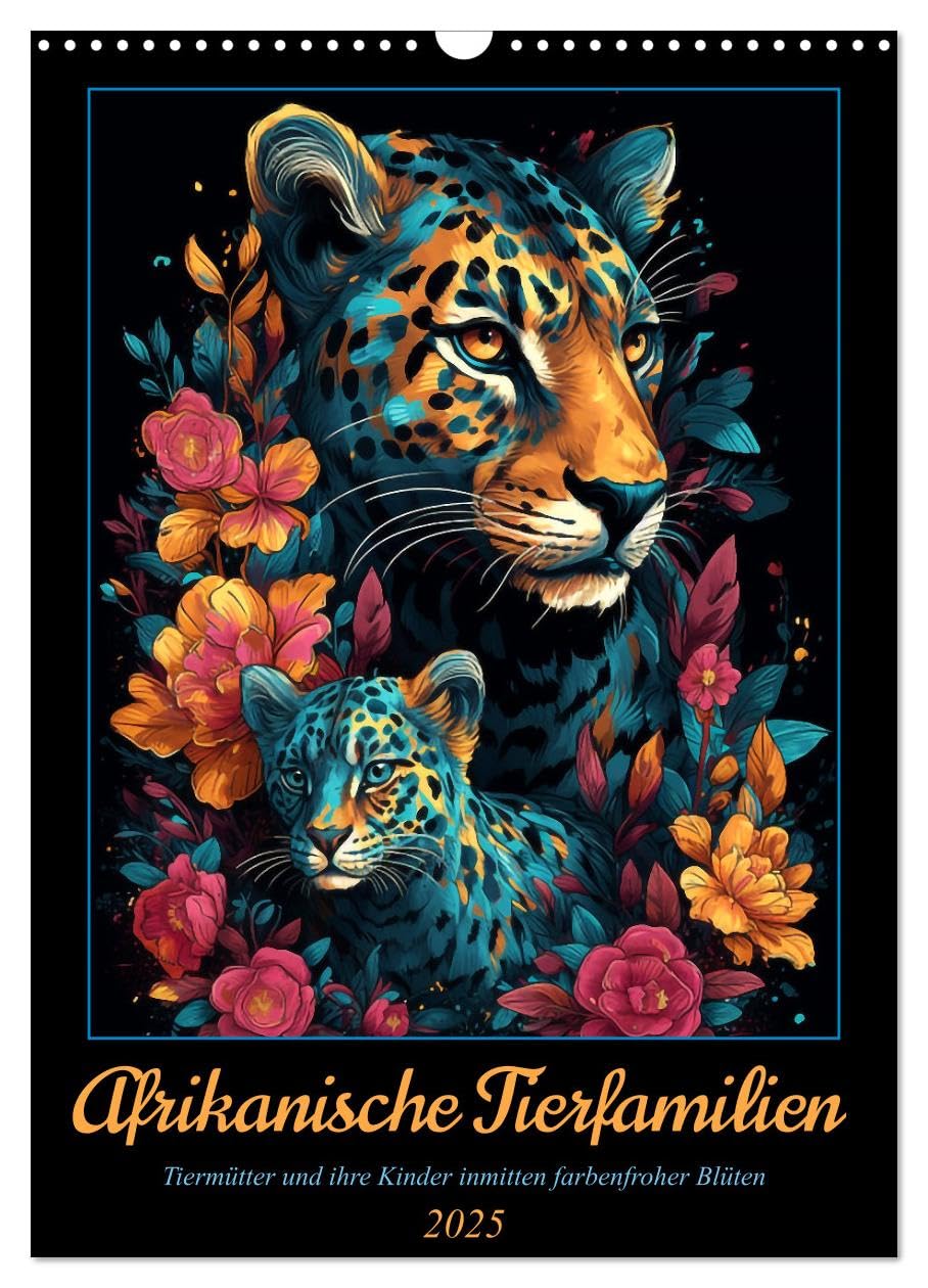Afrikanische Tierfamilien (Wandkalender 2025 DIN A3 hoch), CALVENDO Monatskalender Film, Art & Culture