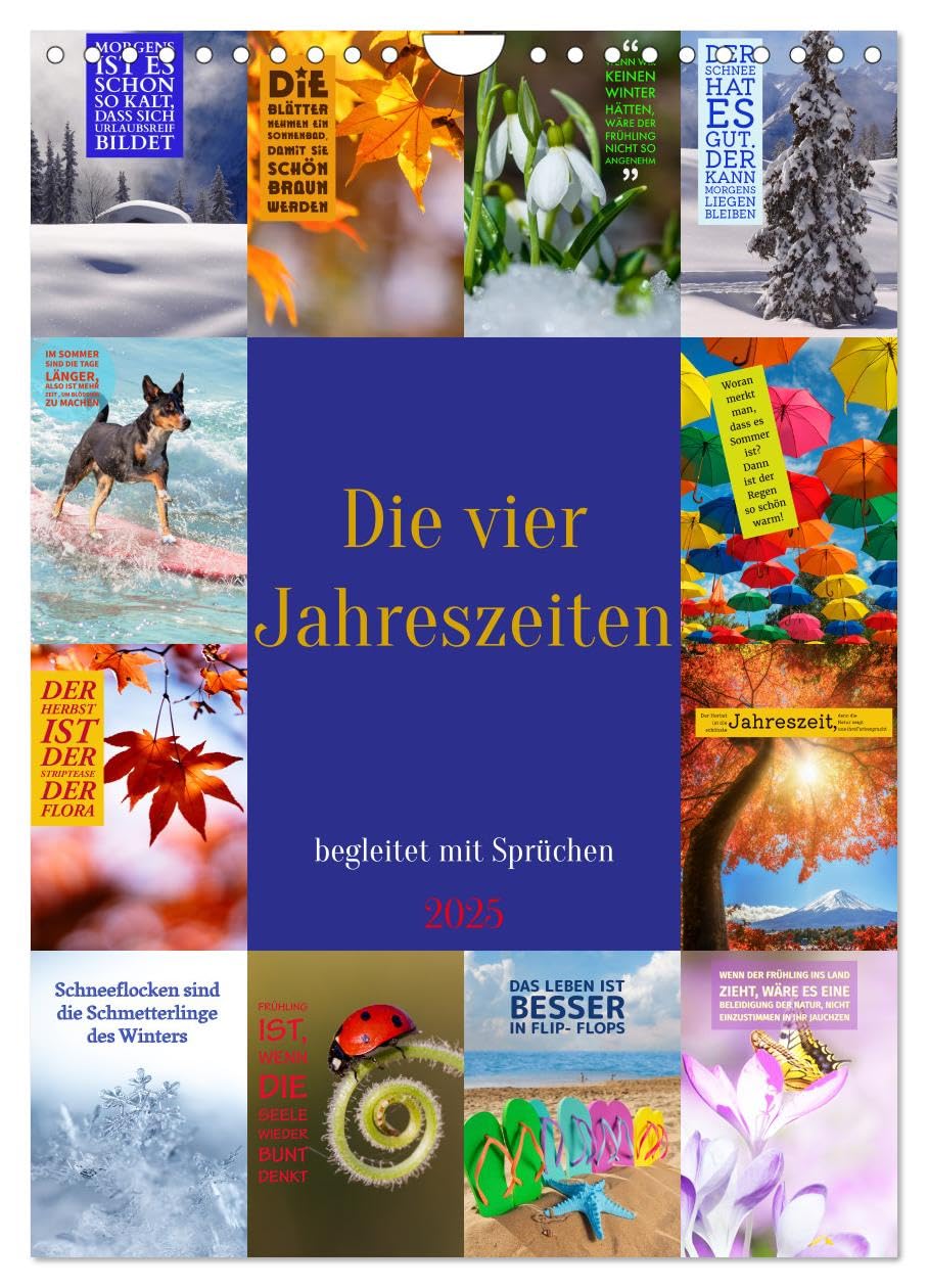 Die vier Jahreszeiten begleitet mit Sprüchen (Wandkalender 2025 DIN A4 hoch), CALVENDO Monatskalender: Erleben Sie die Jahreszeiten in ihrer ganzen Vielfalt! (CALVENDO Kunst) Film, Art & Culture