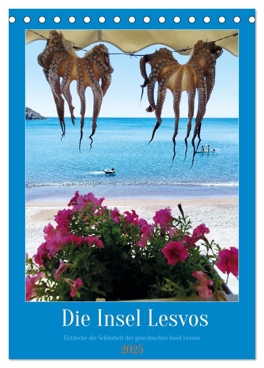 Entdecke die Schönheit der griechischen Insel Lesvos (Tischkalender 2025 DIN A5 hoch), CALVENDO Monatskalender: Lesvos: Eine Insel voller Schönheit ... Juwelen an der Nordküste. (CALVENDO Orte) Leisure, Home & Garden