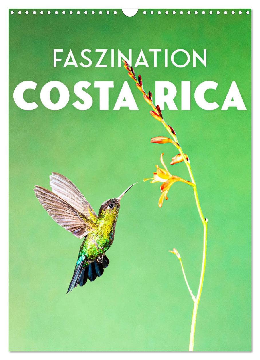 Faszination Costa Rica (Wandkalender 2025 DIN A3 hoch), CALVENDO Monatskalender: Ein wahres Paradies für Mensch und Tier. (CALVENDO Orte) Natural Sciences