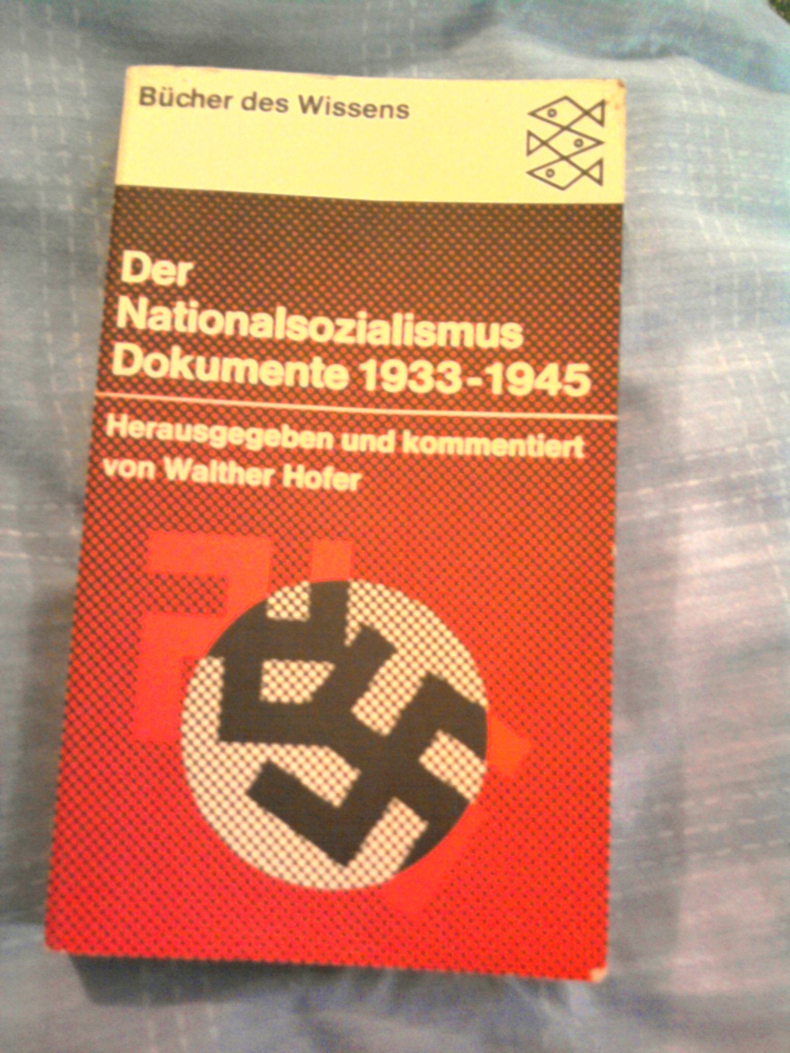Der Nationalsozialismus Dokumente 1933-1945 General education
