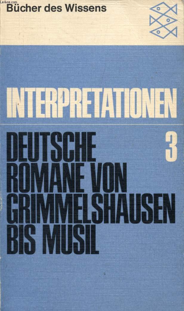 Jost Schillemeit: Interpretationen 3 - Deutsche Romane von Grimmelshausen bis Musil Books