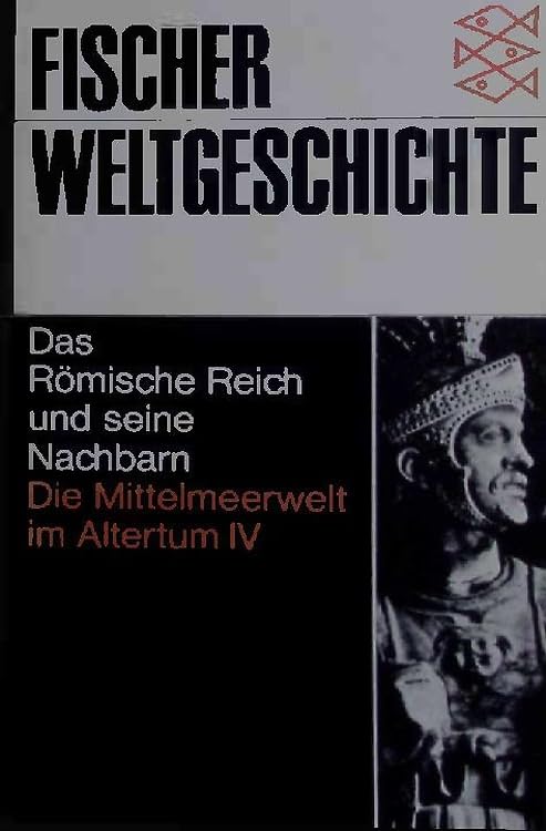 Das Römische Reich und sene Nachbarn. Die Mittelmeerwelt im Altertum IV. Books