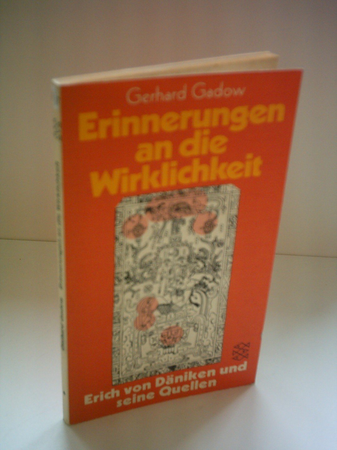Erinnerungen an die Wirklichkeit : Erich von Däniken und seine Quellen. Books
