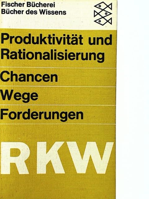 Produktivität und Rationalisierung. Chancen, Wege, Forderungen. Books