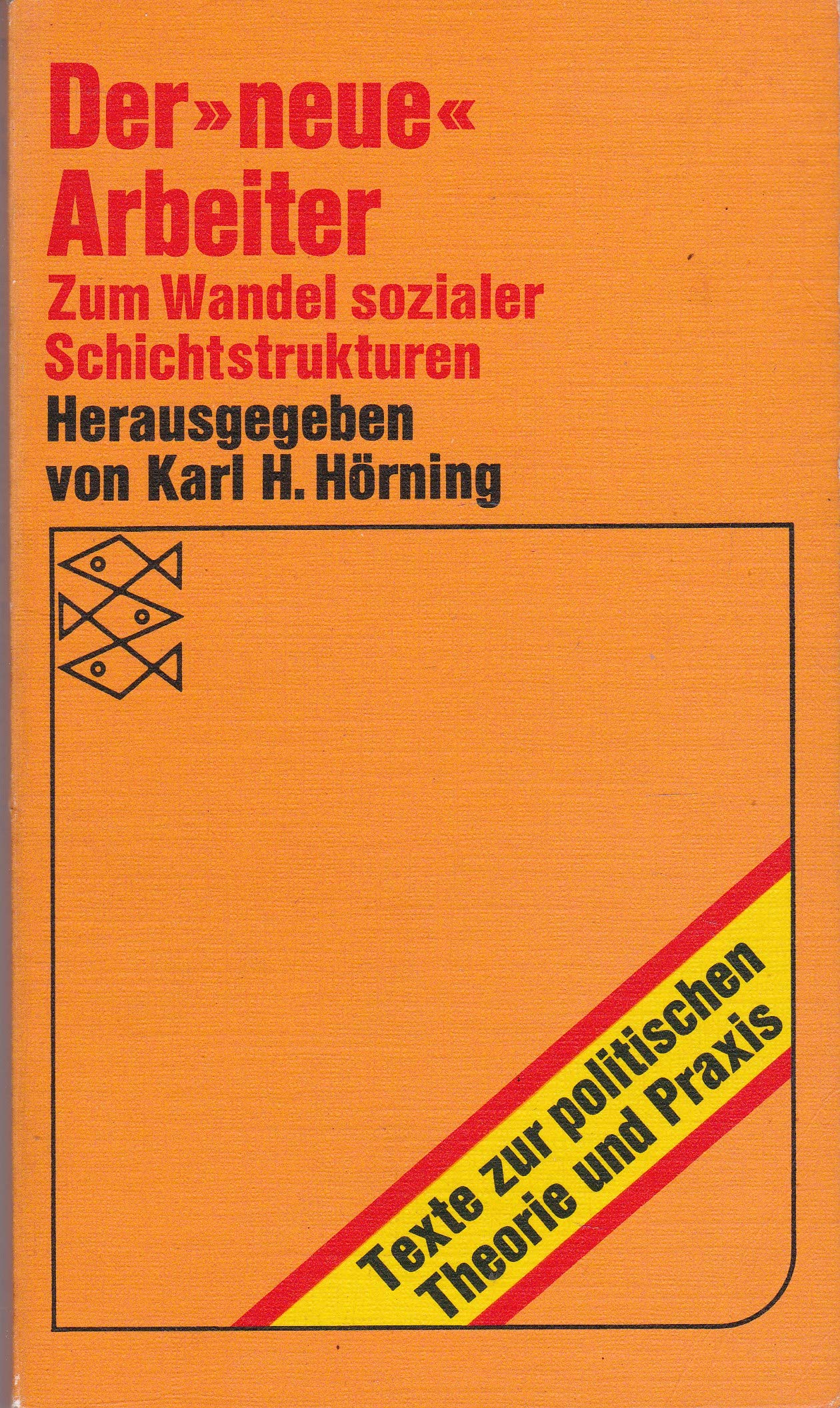 Der neue Arbeiter. Zum Wandel sozialer Schichtstrukturen. Books