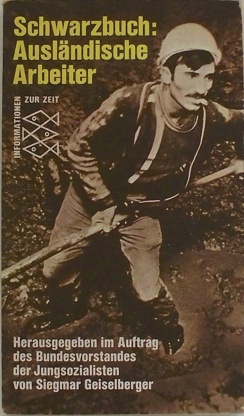 Schwarzbuch: Auslandische Arbeiter (Informationen zur Zeit) (German Edition) Books