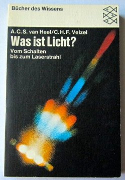 Was Ist Licht ? Vom Schatten Zum Laserstrahl - Heel / Velzel Books