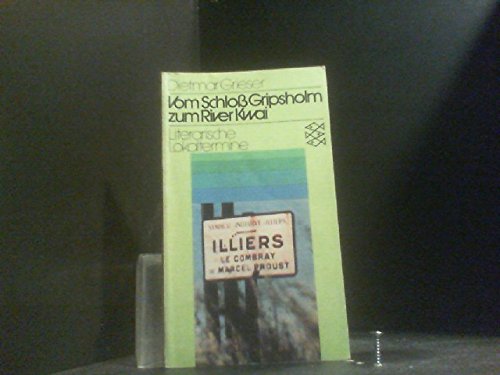 Vom Schloß Gripsholm zum River Kwai. Literarische Lokaltermine Books