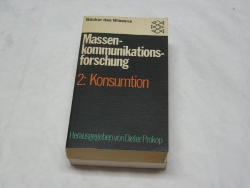 Massenkommunikationsforschung, Band 2: Konsumtion Media & Communication