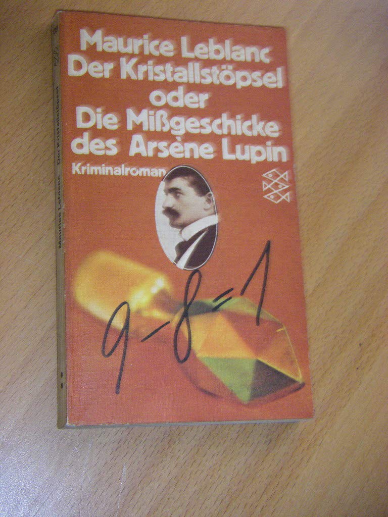 Der Kristallstöpsel oder die Mißgeschicke des Arsene Lupin ( Reihe: Die Abenteuer des Arsène Lupin ) Books
