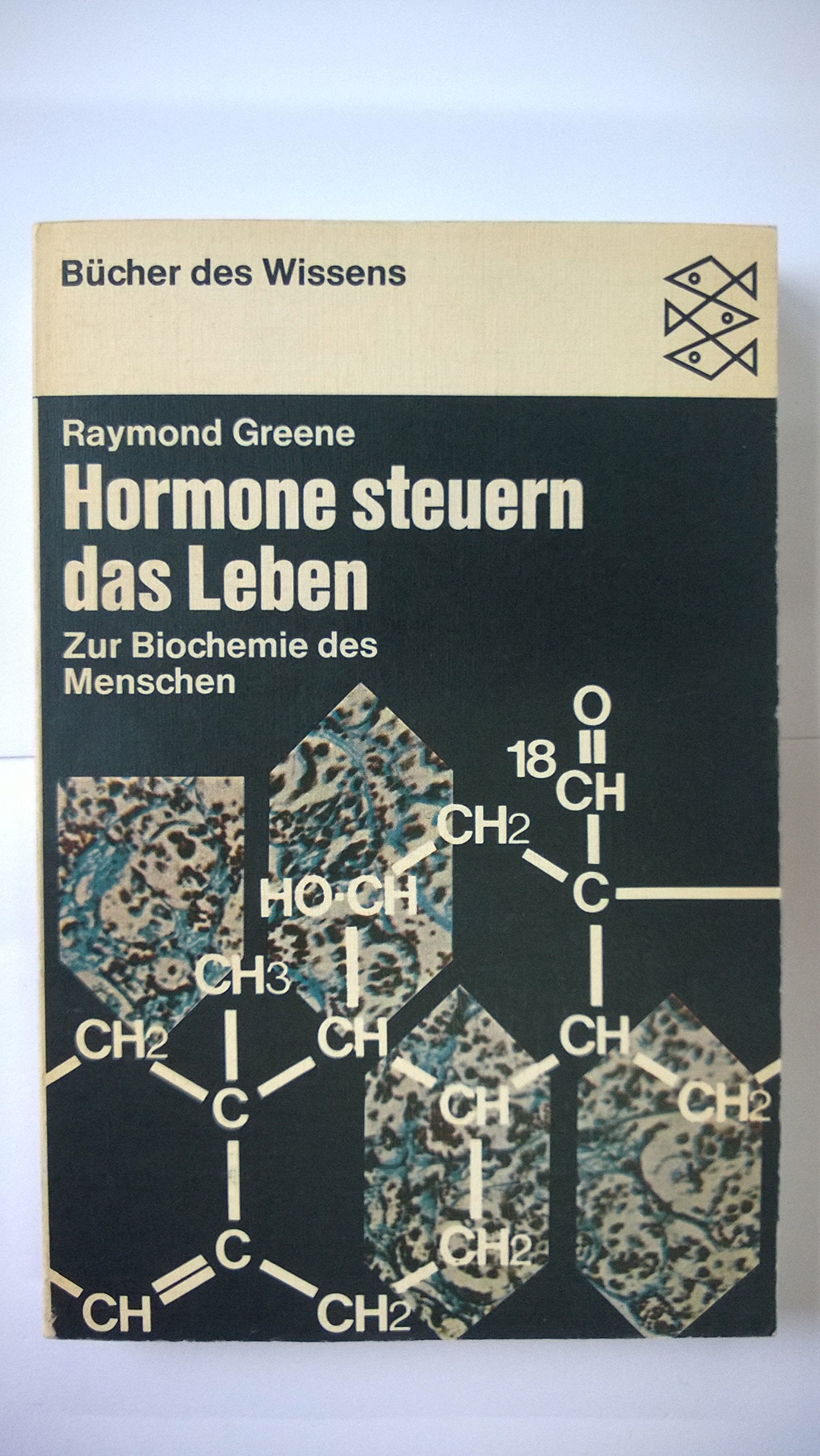 Hormone steuern das Leben. Zur Biochemie des Menschen. Books