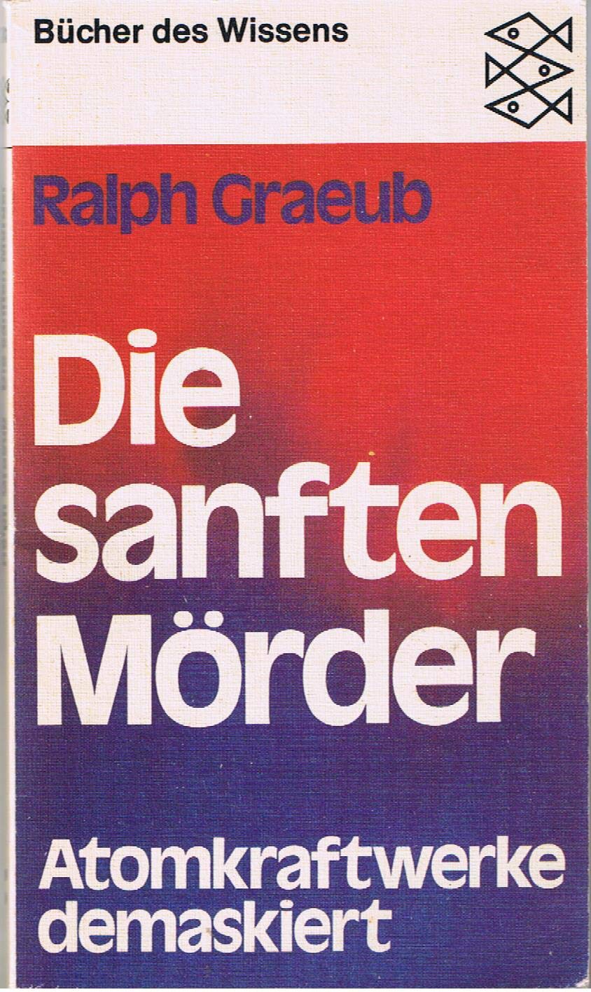 Product Image: Die sanften Mörder: Atomkraftwerke demaskiert