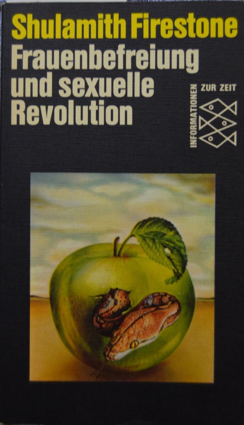 Frauenbefreiung und sexuelle Revolution: The dialectic of sex Books
