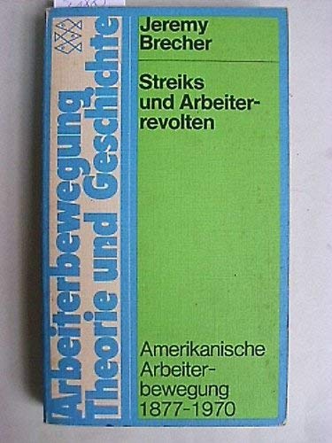 Streiks und Arbeiterrevolten. Amerikanische Arbeiterbewegung 1877-1970. Books