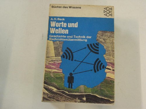 Worte und Wellen : Geschichte u. Technik d. Nachrichtenübermittlung. Books