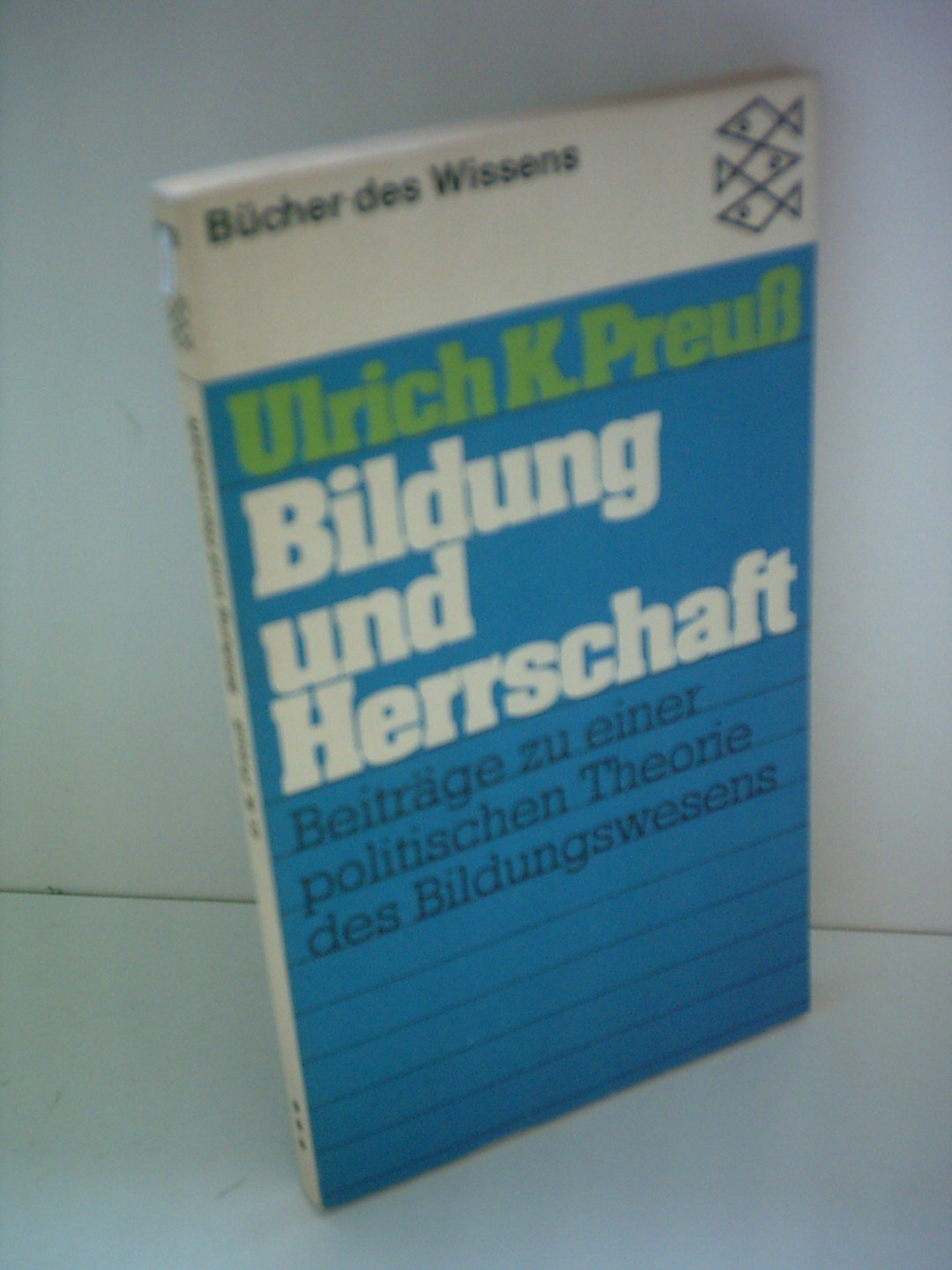 Bildung und Herrschaft. Beiträge zu einer politischen Theorie des Bildungswesens Books