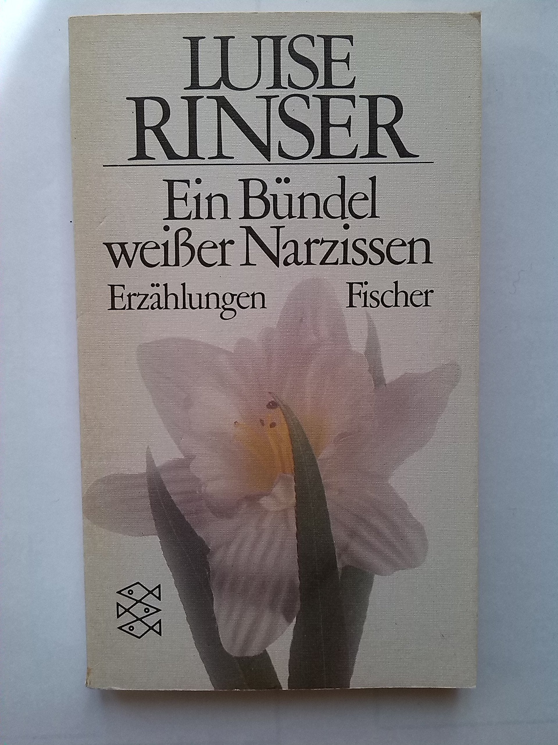 Ein Bündel weißer Narzissen. Essays & Short Stories