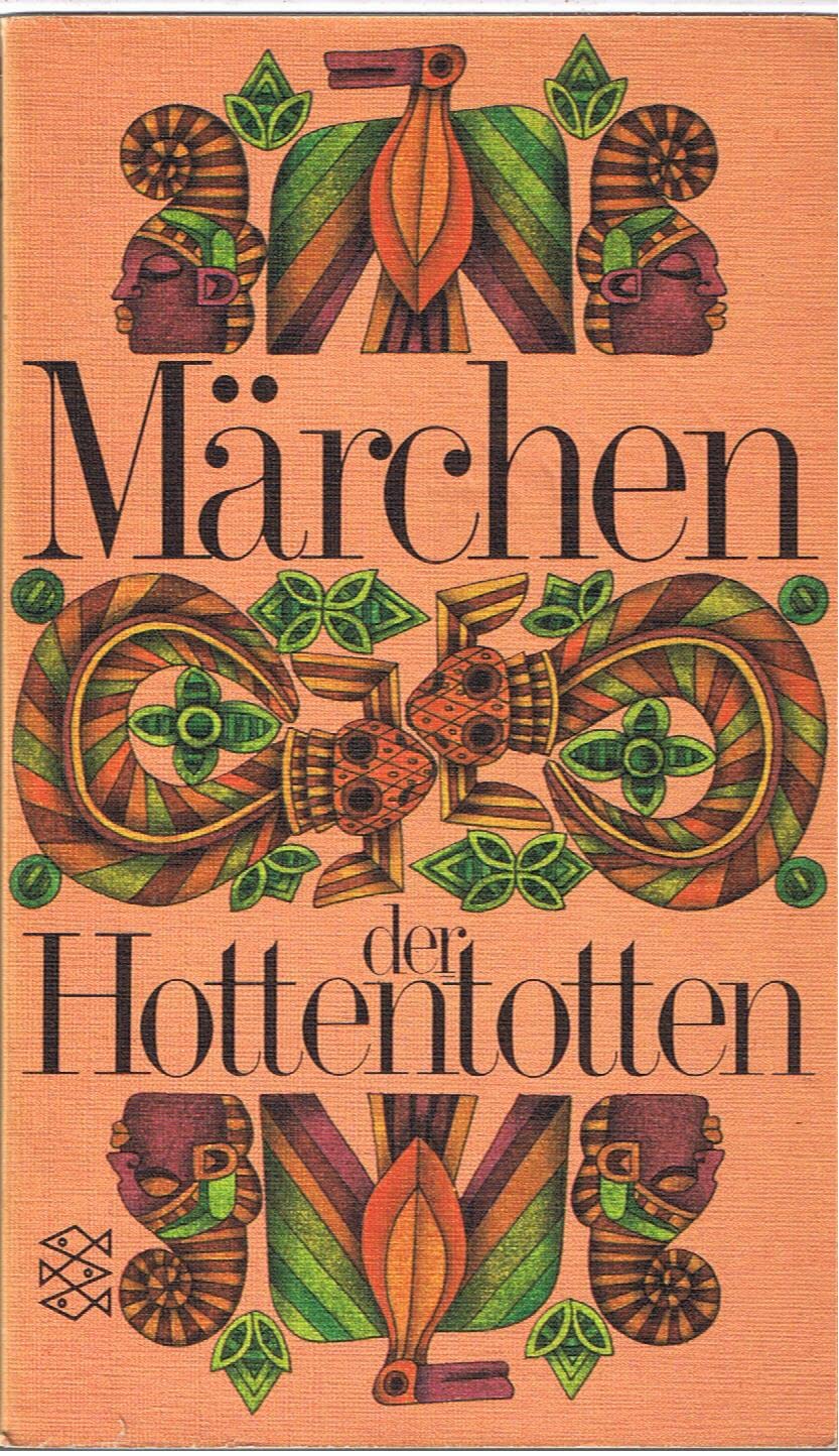 Märchen, Sagen Und Fabeln Der Hottentotten Und Kaffern. Books