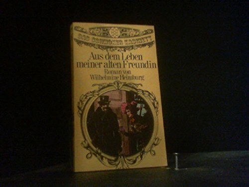 Aus dem Leben meiner alten Freundin Contemporary literature