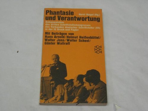 Phantasie und Verantwortung : Dokumentation d. 3. Schriftstellerkongresses d. Verbandes Dt. Schriftsteller (VS) in d. IG Druck u. Papier. Books