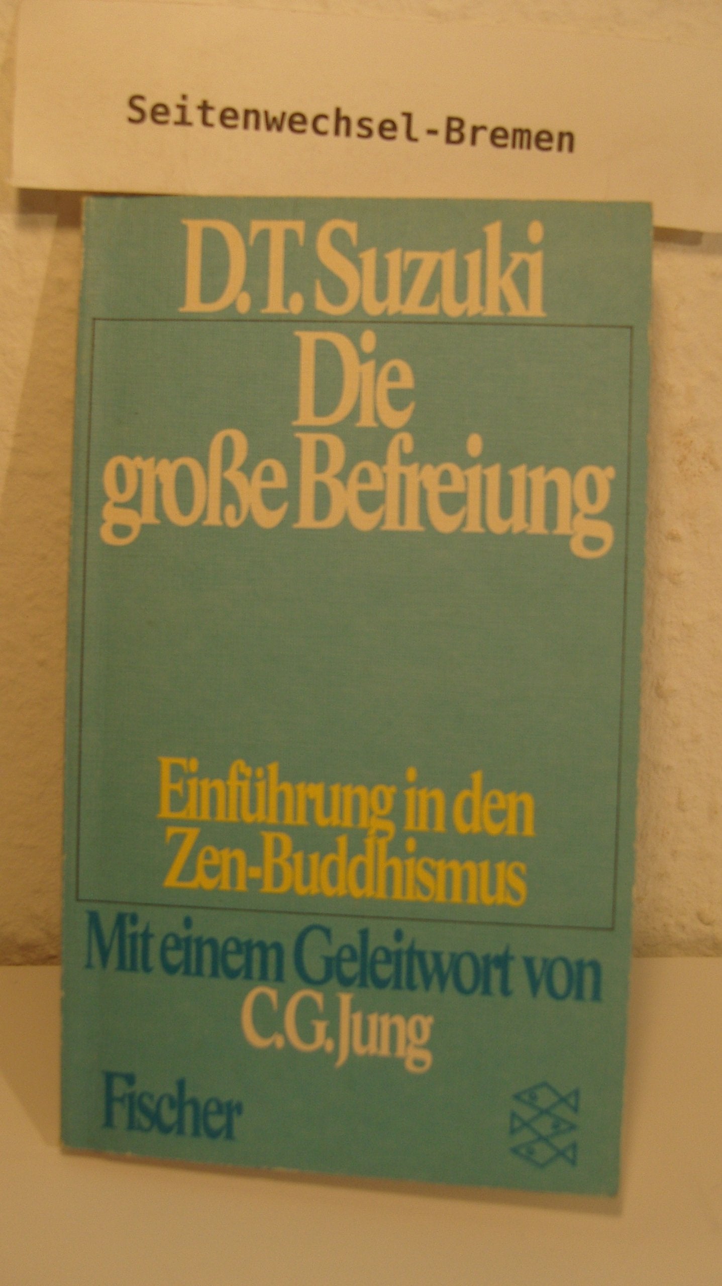 Die große Befreiung. Einführung in den Zen-Budhismus Religion & Esotericism