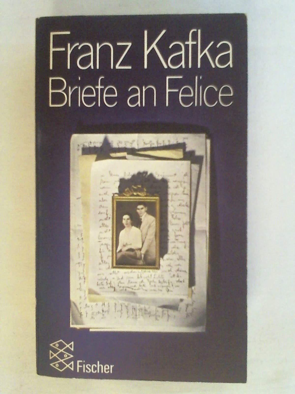 Briefe an Felice und andere Korrespondenz aus der Verlobungszeit Essays & Short Stories