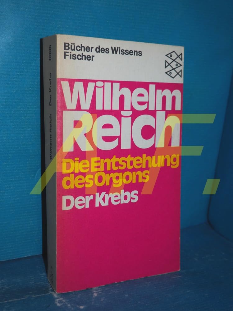 Die Entstehung des Orgons: Der Krebs Books
