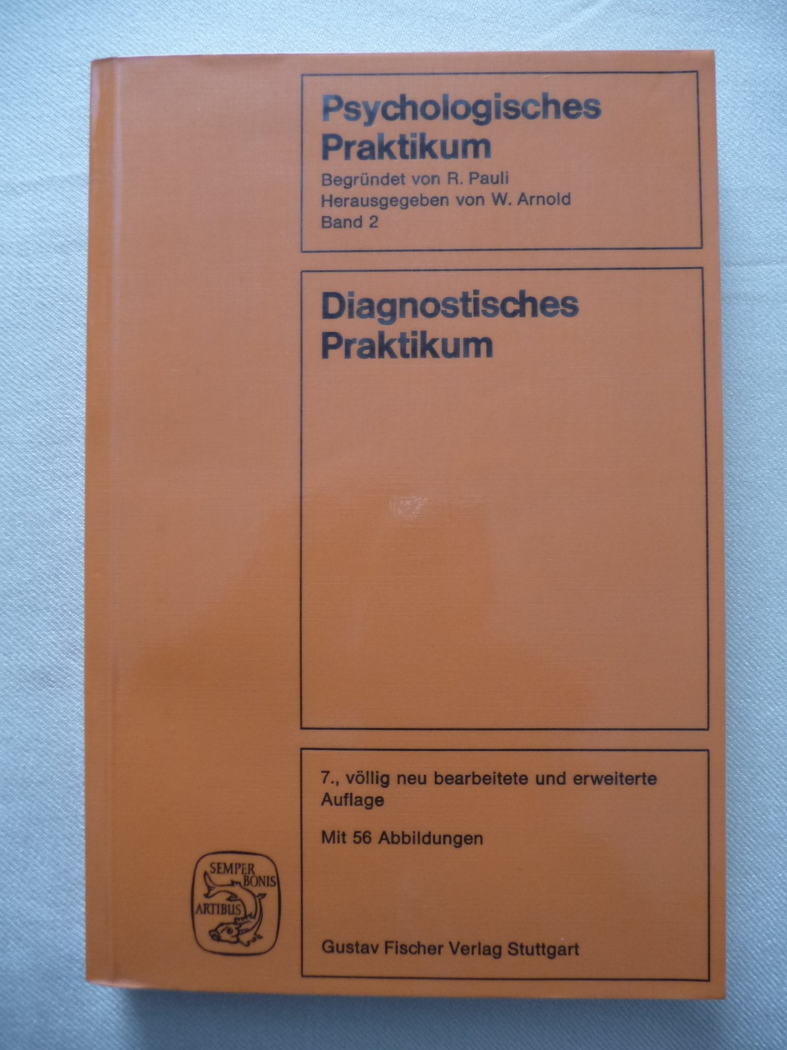 Psychologisches Praktikum. - Stuttgart : Fischer Books