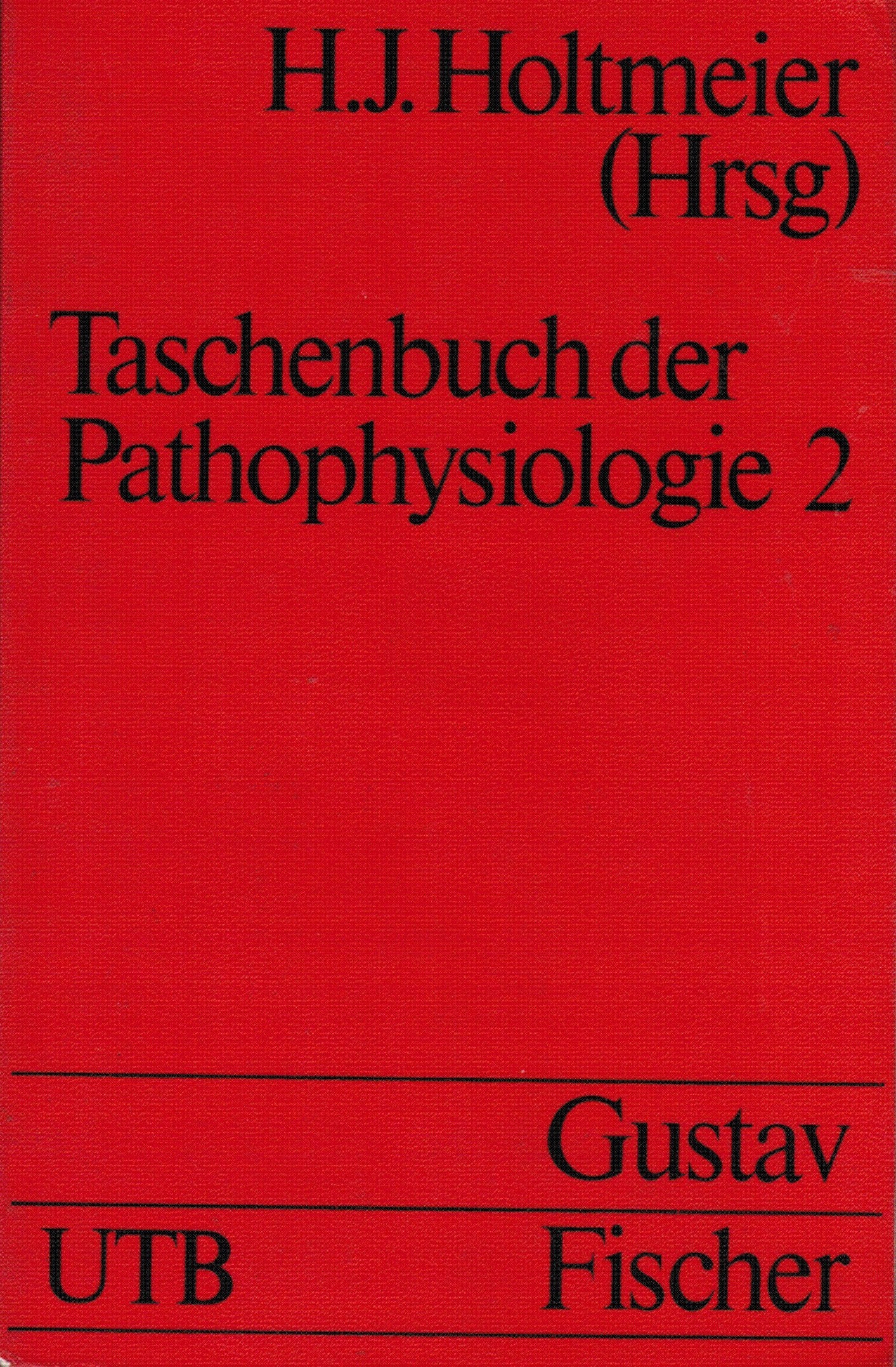 Taschenbuch der Pathophysiologie 2. Blut, Verdauung, Stoffwechsel, Hormone, Vitamine, Spurenelemente, Pharmakologie und Toxikologie der Ernährung. Books