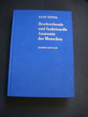 Beschreibende und funktionelle Anatomie des Menschen, Mit 284 zum Teil farb. Abb. und 47 Tafeln im Text, Medicine