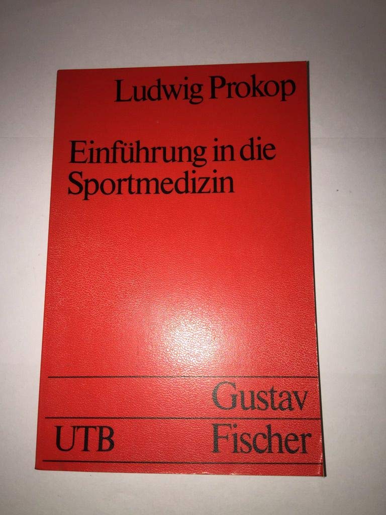 Einfuhrung in Die Sportmedizin Fur Ärzte, Sportler Und Übungsleiter. Medicine